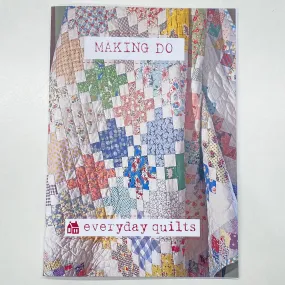 Making Do Quilt Pattern - Sandra Boyle for Everyday Quilts