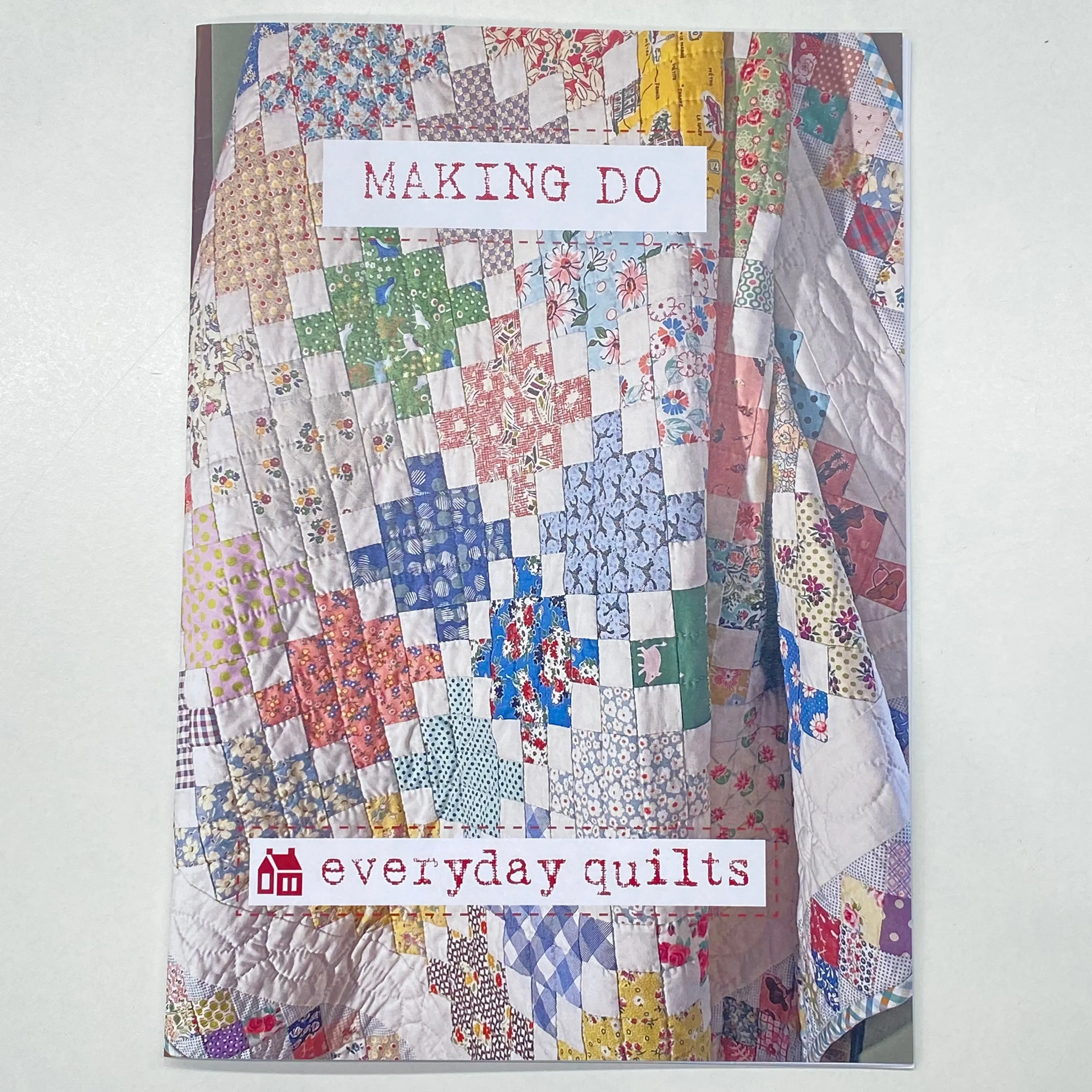 Making Do Quilt Pattern - Sandra Boyle for Everyday Quilts
