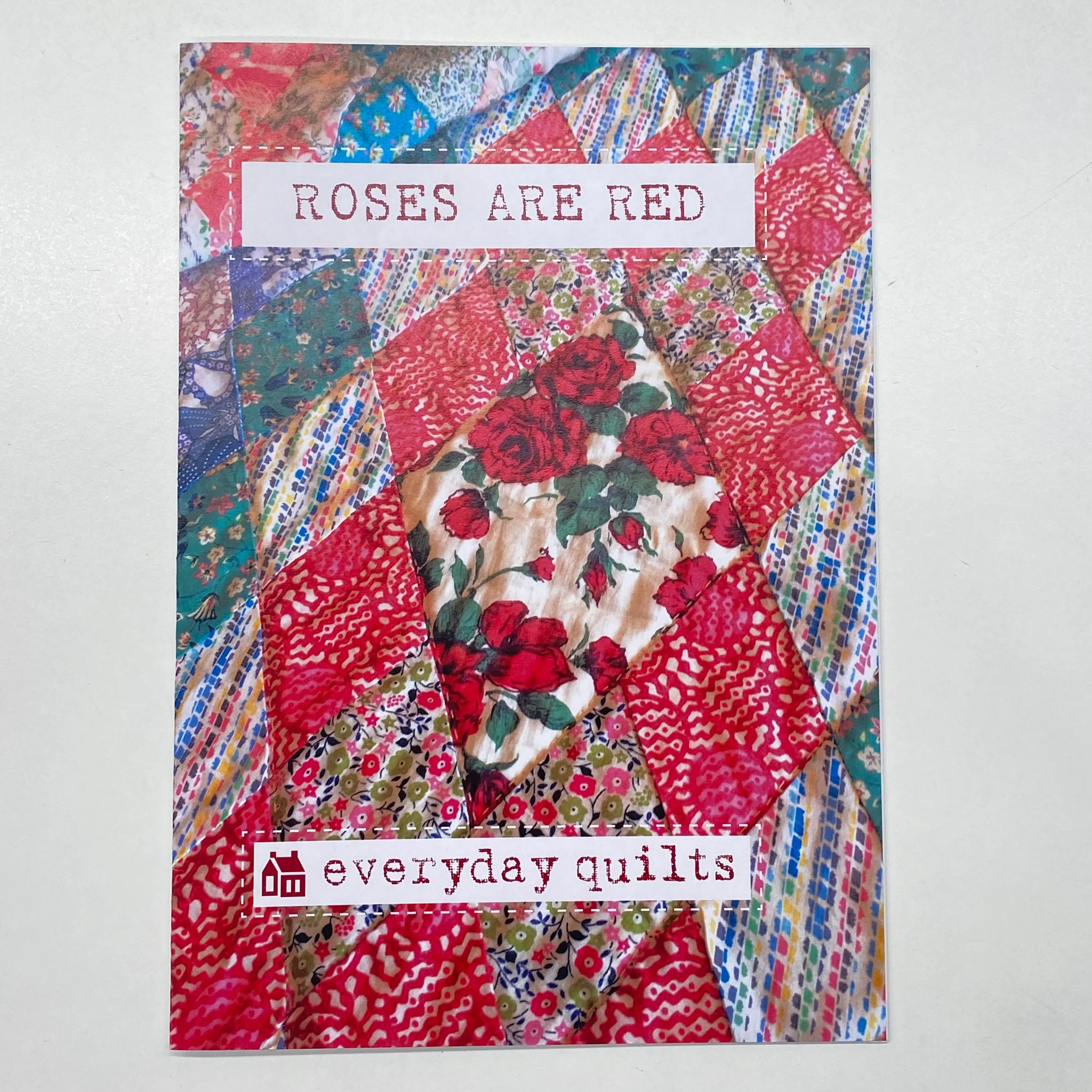 Roses Are Red Quilt Pattern - Sandra Boyle for Everyday Quilts