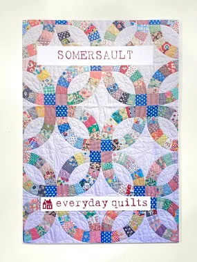 Somersault Quilt Pattern - Sandra Boyle for Everyday Quilts